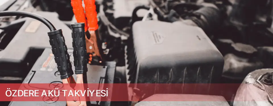 Özdere İlçemi Akü Takviyesi